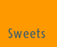 Sweets